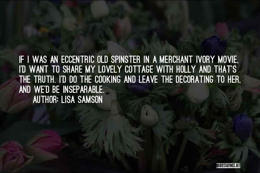 Old Spinster Quotes By Lisa Samson