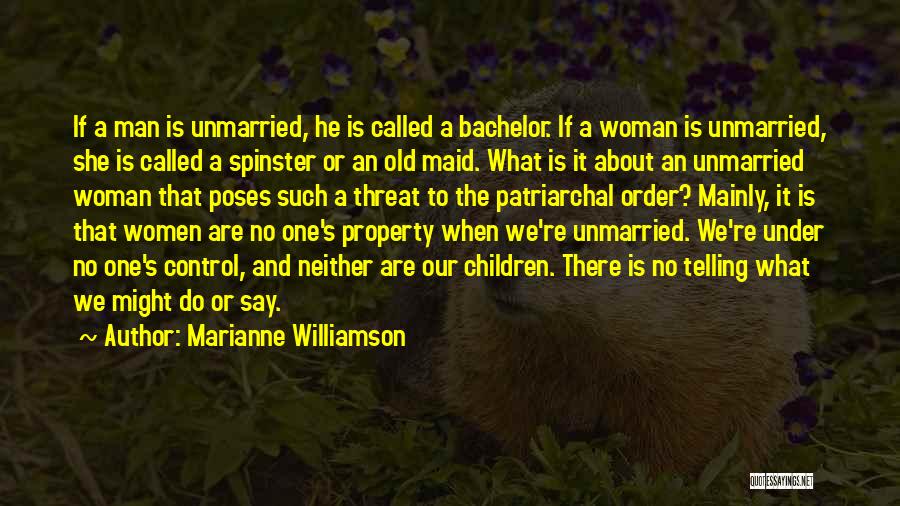 Old Spinster Quotes By Marianne Williamson