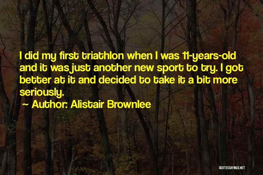 Old Sport Quotes By Alistair Brownlee