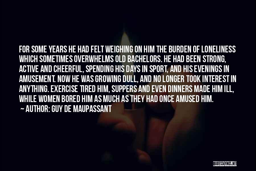 Old Sport Quotes By Guy De Maupassant