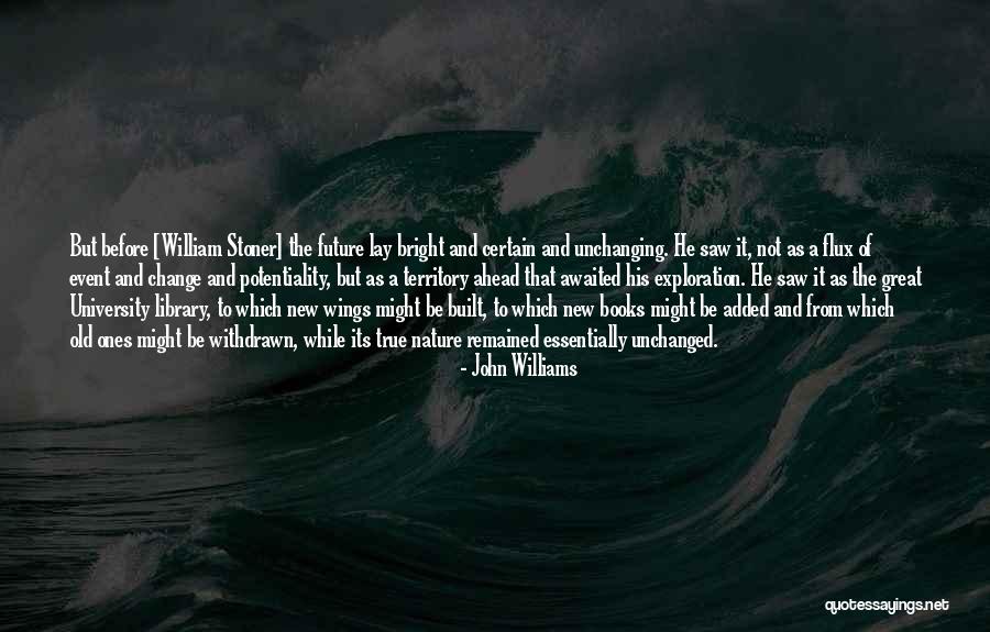 Old Stoner Quotes By John Williams Old Stoner Quotes By John Williams