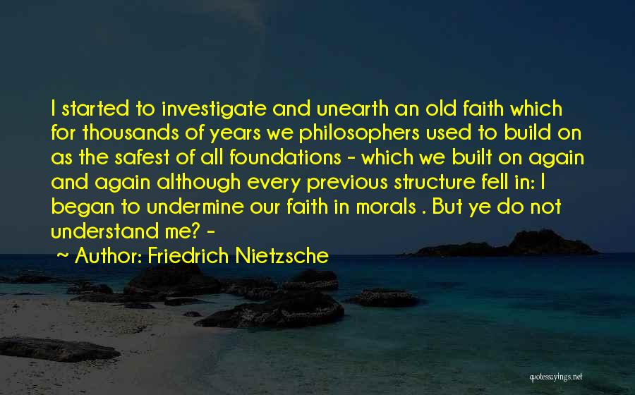 Old Structure Quotes By Friedrich Nietzsche