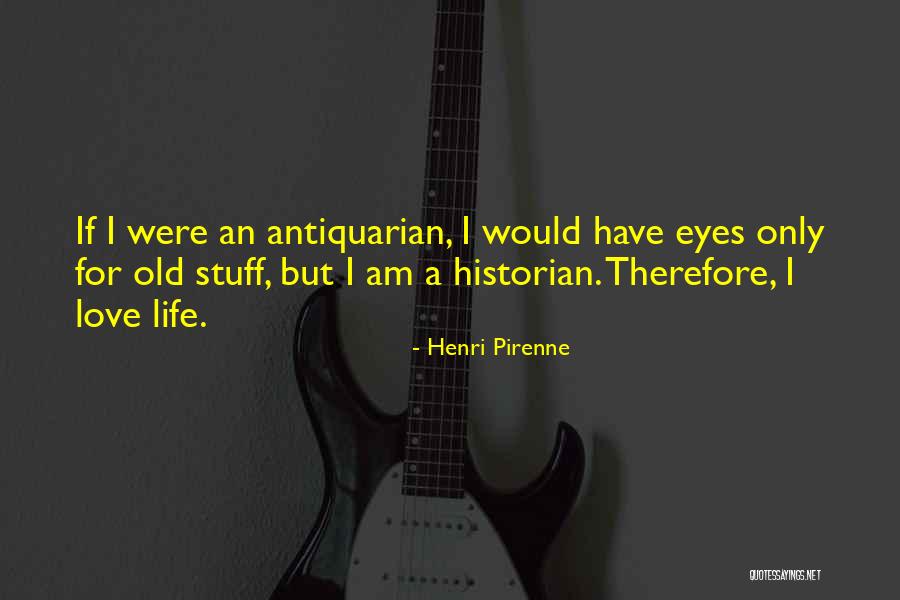 Old Stuff Quotes By Henri Pirenne Old Stuff Quotes By Henri Pirenne