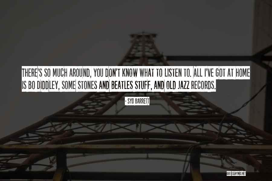 Old Stuff Quotes By Syd Barrett Old Stuff Quotes By Syd Barrett