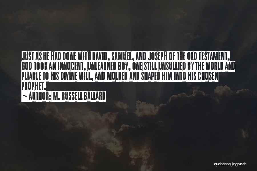 Old Testament Quotes By M. Russell Ballard