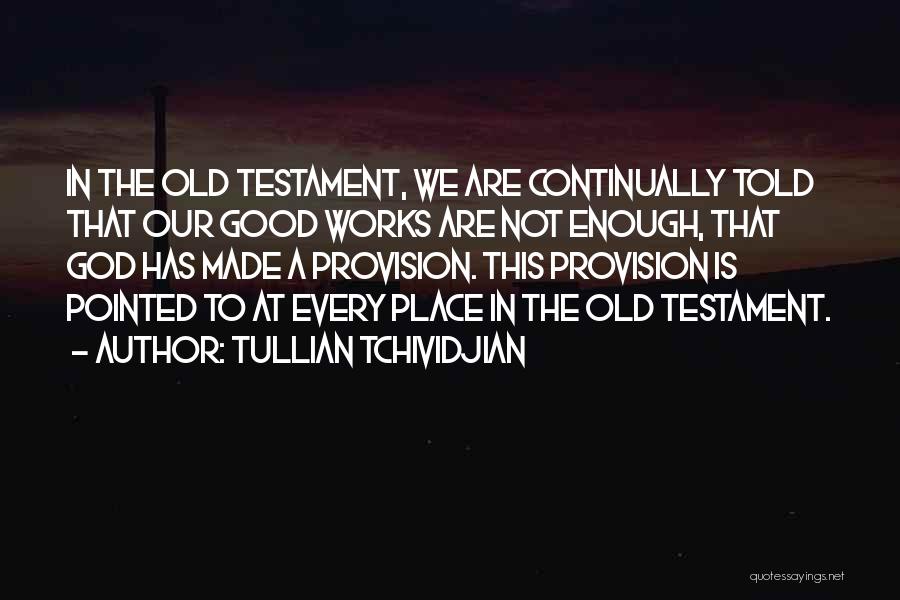 Old Testament Quotes By Tullian Tchividjian