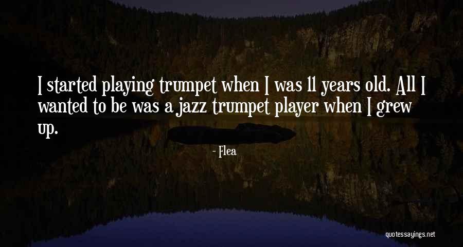 Old That Jazz Quotes By Flea Old That Jazz Quotes By Flea