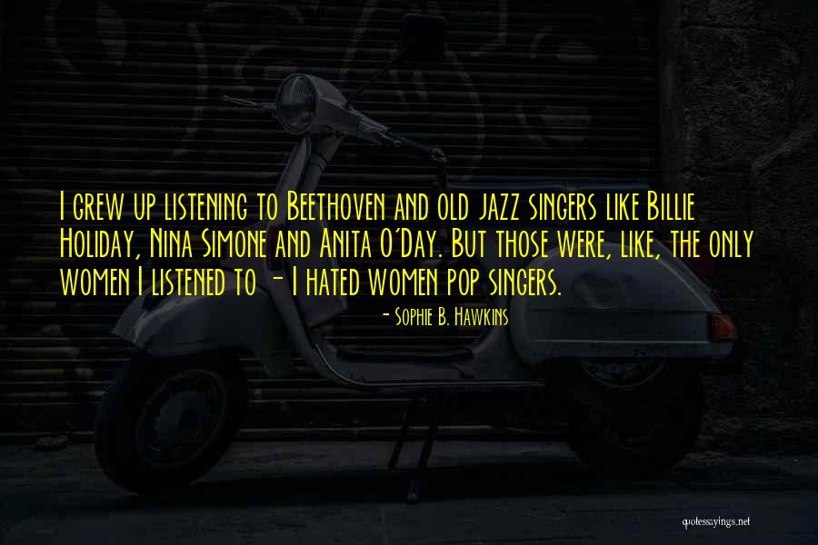 Old That Jazz Quotes By Sophie B. Hawkins Old That Jazz Quotes By Sophie B. Hawkins