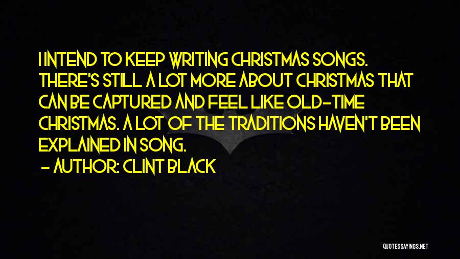 Old Time Christmas Quotes By Clint Black