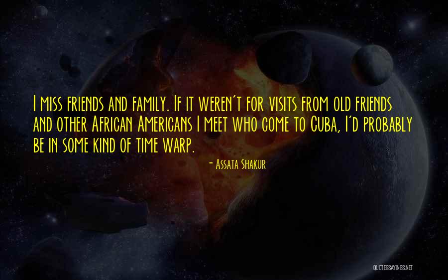 Old Time Friends Quotes By Assata Shakur Old Time Friends Quotes By Assata Shakur
