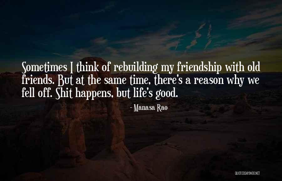 Old Time Friends Quotes By Manasa Rao Old Time Friends Quotes By Manasa Rao