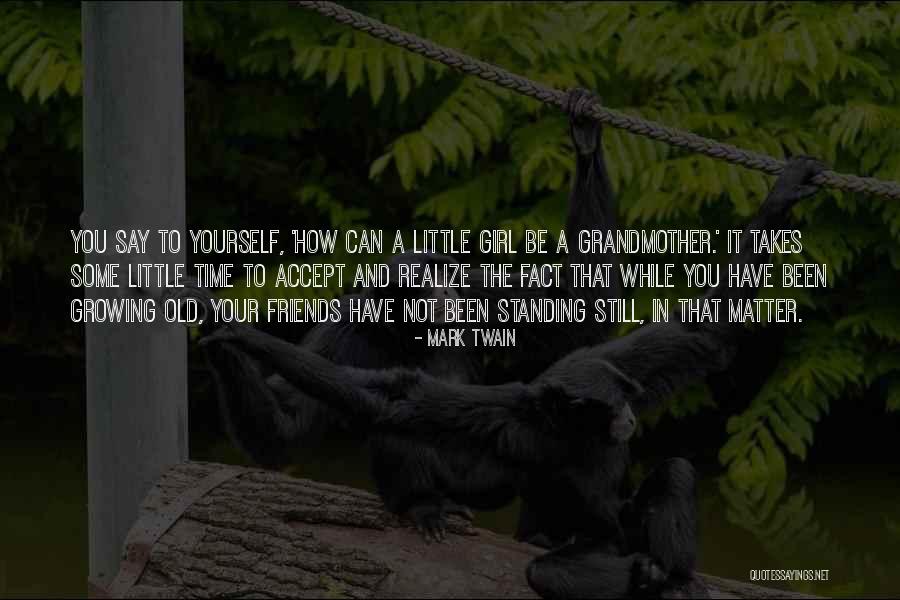 Old Time Friends Quotes By Mark Twain Old Time Friends Quotes By Mark Twain