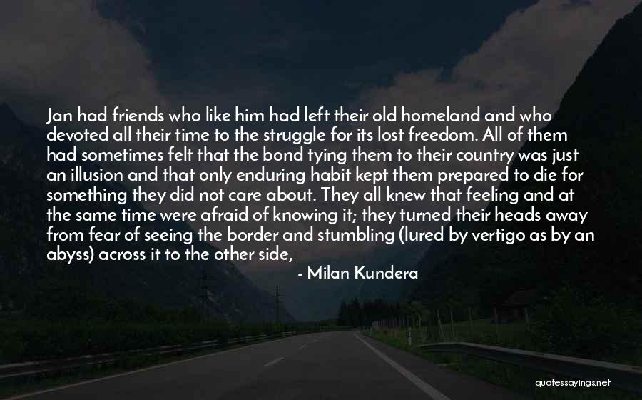 Old Time Friends Quotes By Milan Kundera Old Time Friends Quotes By Milan Kundera