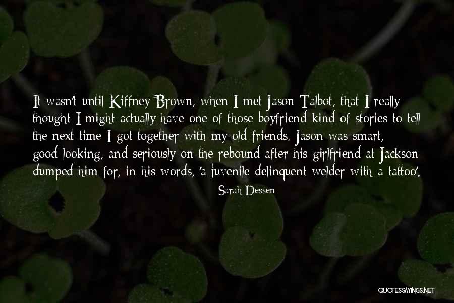 Old Time Friends Quotes By Sarah Dessen Old Time Friends Quotes By Sarah Dessen