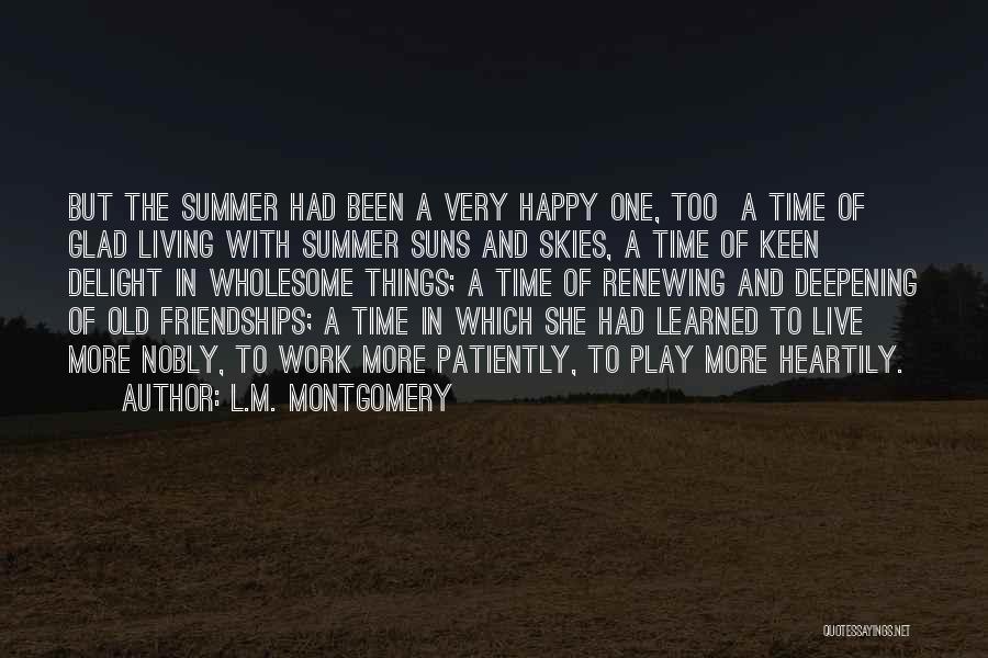 Old Time Friendship Quotes By L.M. Montgomery