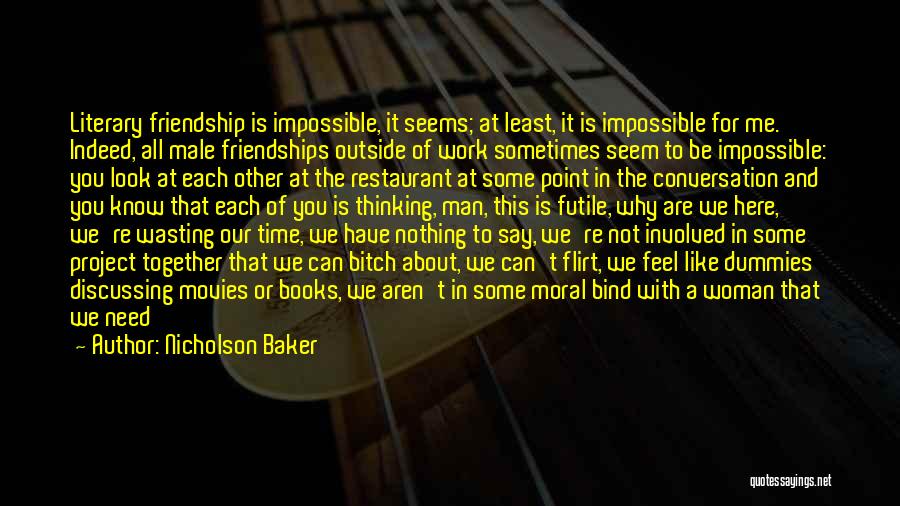 Old Time Friendship Quotes By Nicholson Baker