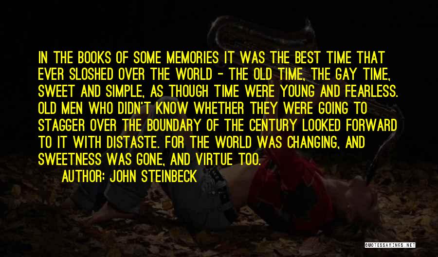 Old Time Memories Quotes By John Steinbeck