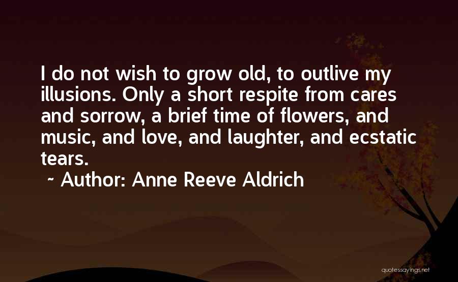 Old Time Music Quotes By Anne Reeve Aldrich