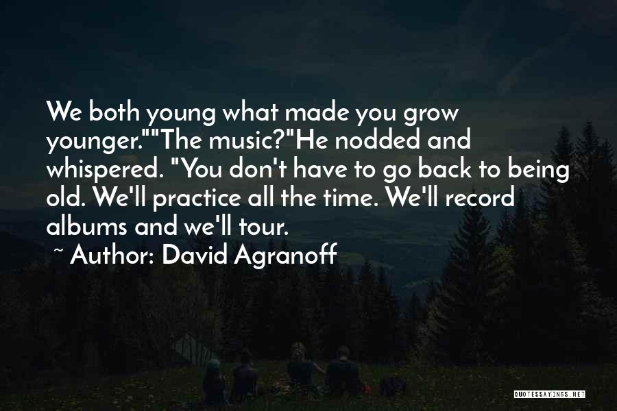 Old Time Music Quotes By David Agranoff