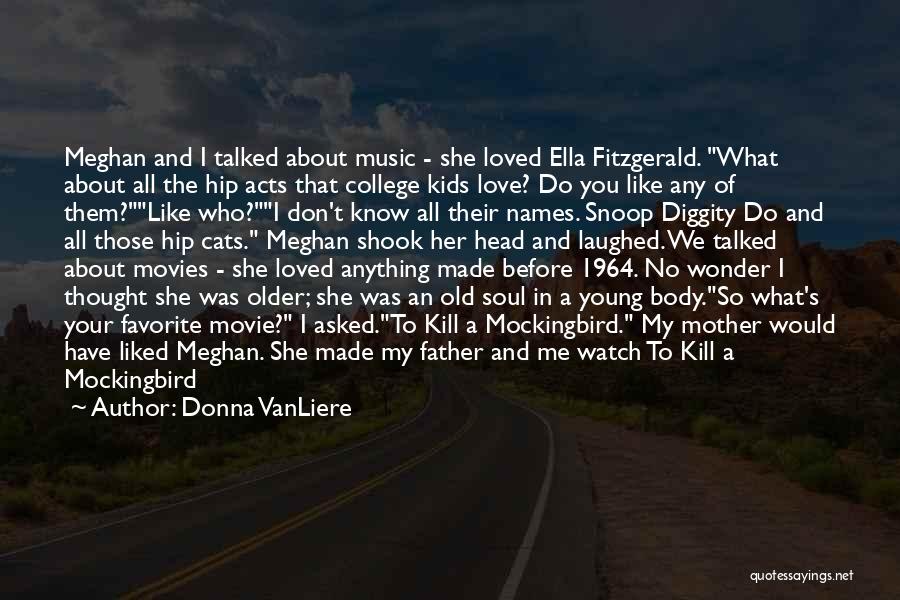 Old Time Music Quotes By Donna VanLiere