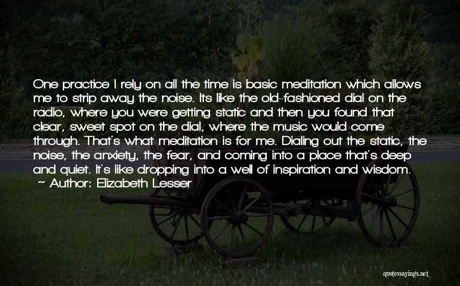 Old Time Music Quotes By Elizabeth Lesser