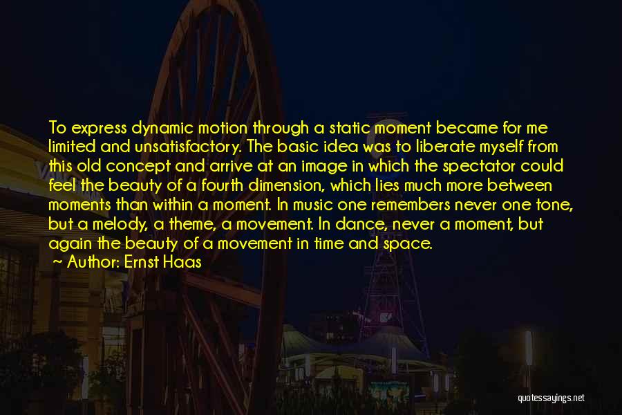 Old Time Music Quotes By Ernst Haas