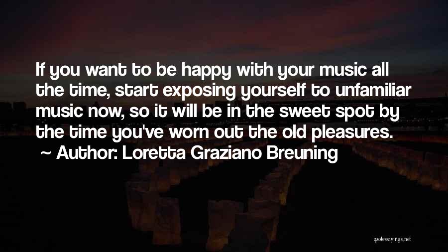 Old Time Music Quotes By Loretta Graziano Breuning