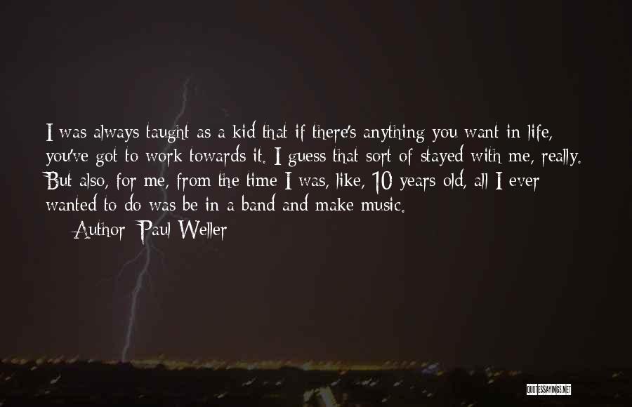 Old Time Music Quotes By Paul Weller