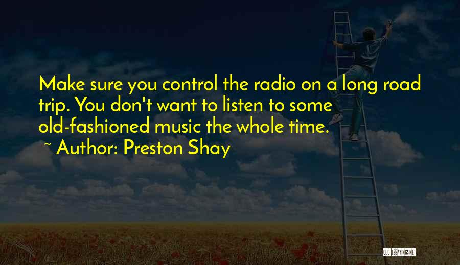 Old Time Music Quotes By Preston Shay