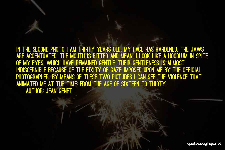 Old Time Photo Quotes By Jean Genet