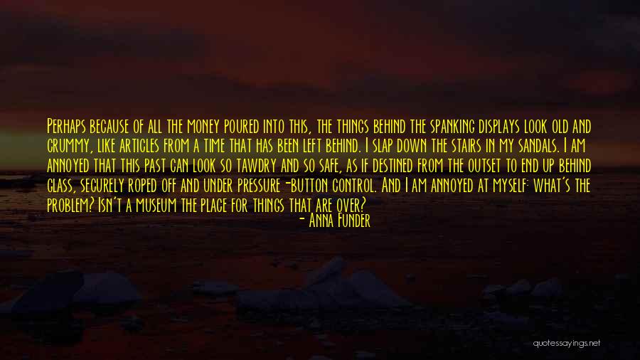 Old Time Quotes By Anna Funder