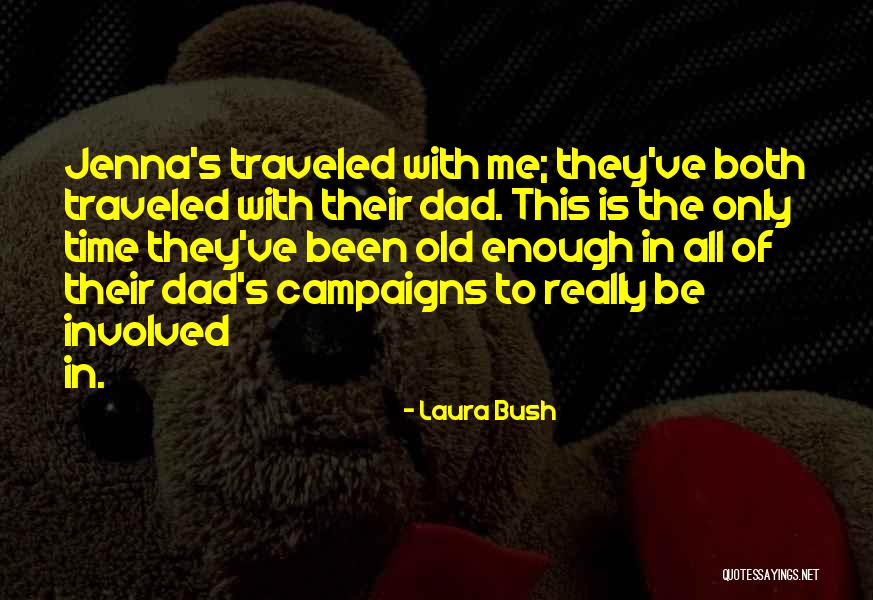 Old Time Quotes By Laura Bush