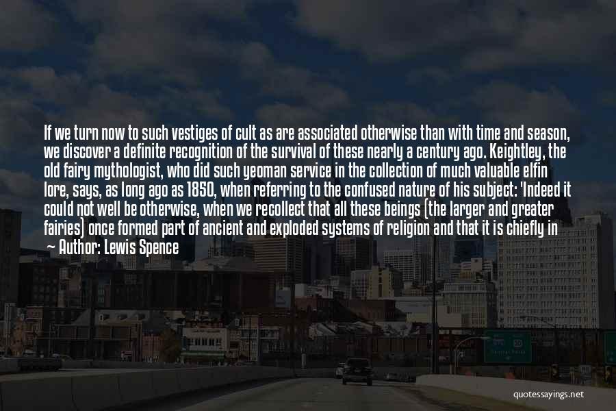 Old Time Quotes By Lewis Spence