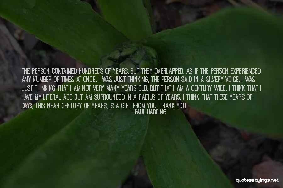 Old Time Quotes By Paul Harding Old Time Quotes By Paul Harding