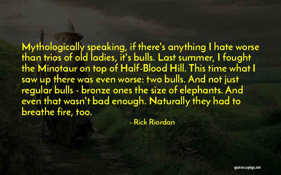 Old Time Quotes By Rick Riordan Old Time Quotes By Rick Riordan