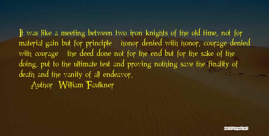 Old Time Sake Quotes By William Faulkner