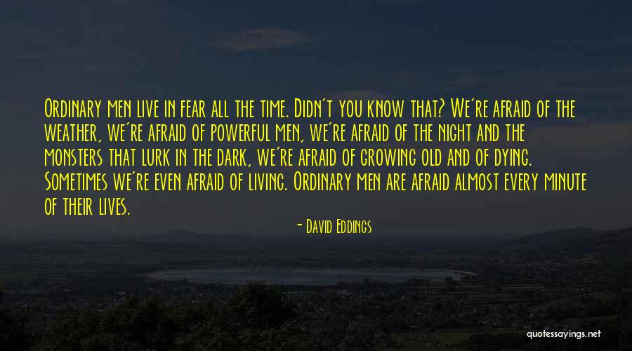 Old Time Weather Quotes By David Eddings Old Time Weather Quotes By David Eddings