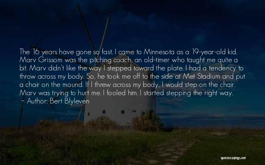 Old Timer Quotes By Bert Blyleven