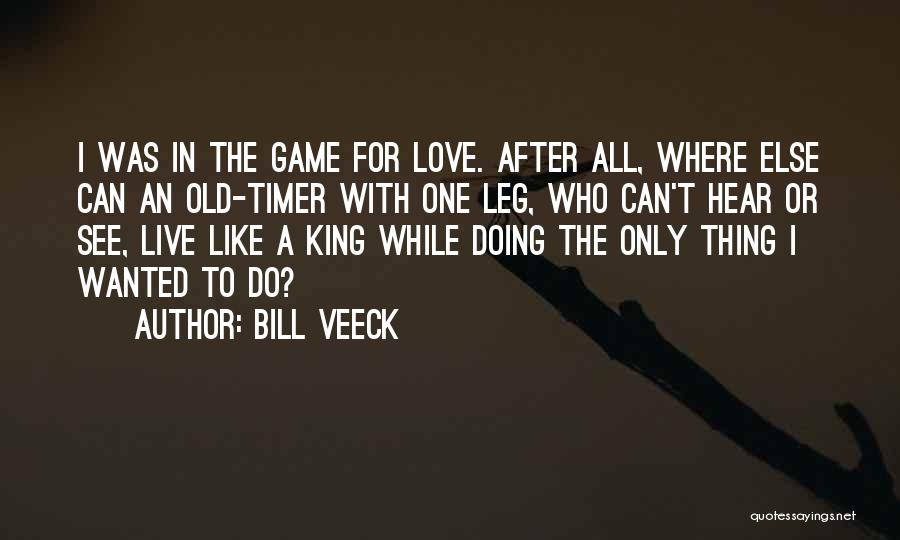 Old Timer Quotes By Bill Veeck