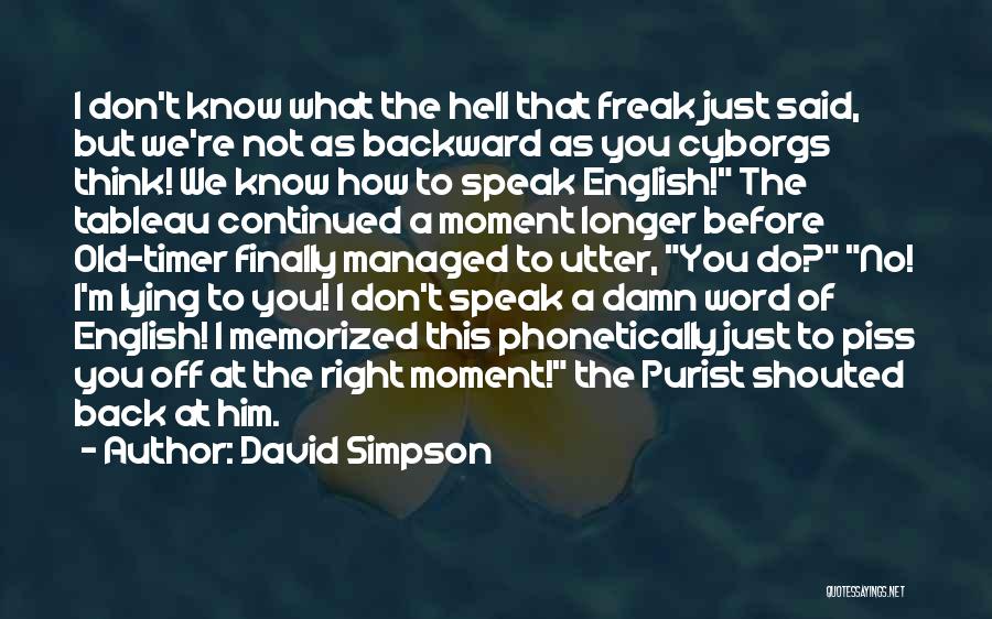 Old Timer Quotes By David Simpson