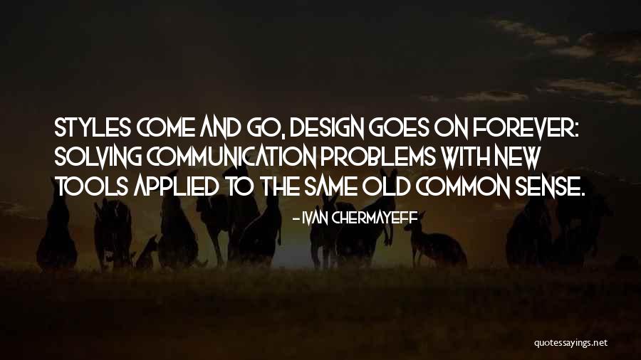 Old Tools Quotes By Ivan Chermayeff Old Tools Quotes By Ivan Chermayeff