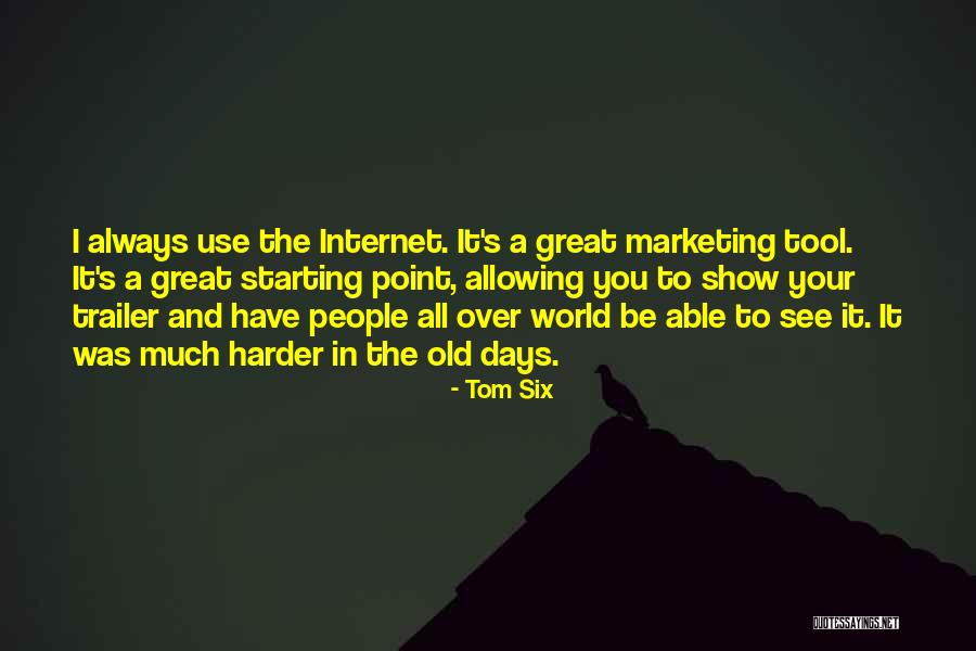 Old Tools Quotes By Tom Six Old Tools Quotes By Tom Six