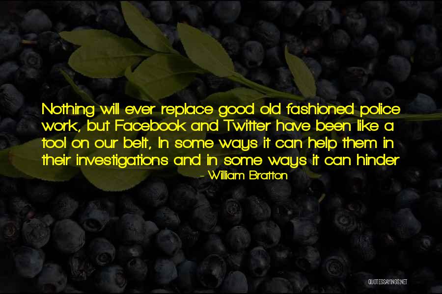 Old Tools Quotes By William Bratton Old Tools Quotes By William Bratton