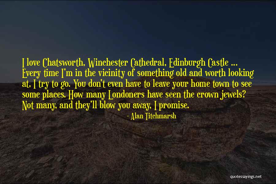 Old Town Quotes By Alan Titchmarsh Old Town Quotes By Alan Titchmarsh