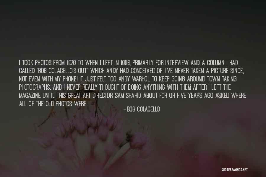 Old Town Quotes By Bob Colacello Old Town Quotes By Bob Colacello