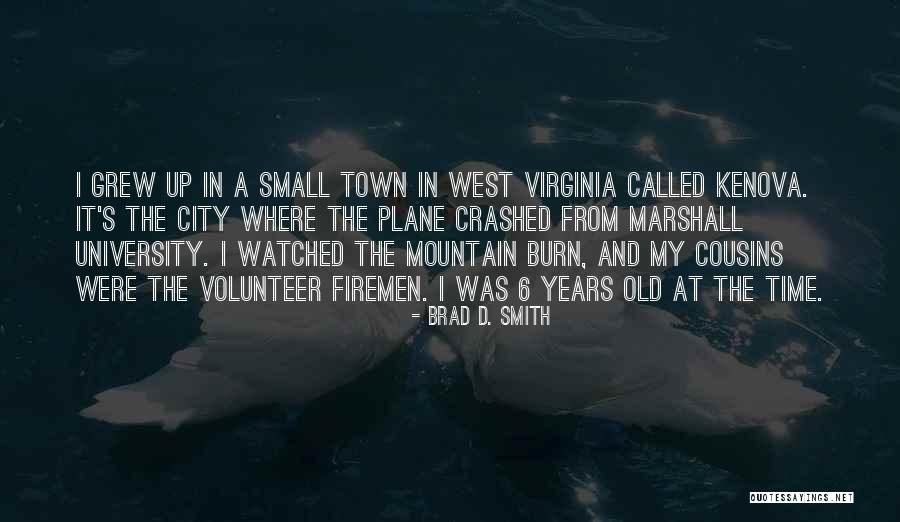 Old Town Quotes By Brad D. Smith Old Town Quotes By Brad D. Smith