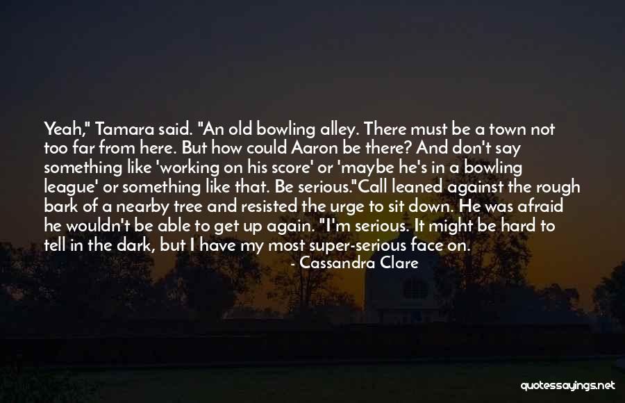 Old Town Quotes By Cassandra Clare Old Town Quotes By Cassandra Clare