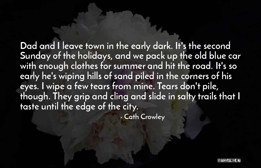 Old Town Quotes By Cath Crowley Old Town Quotes By Cath Crowley