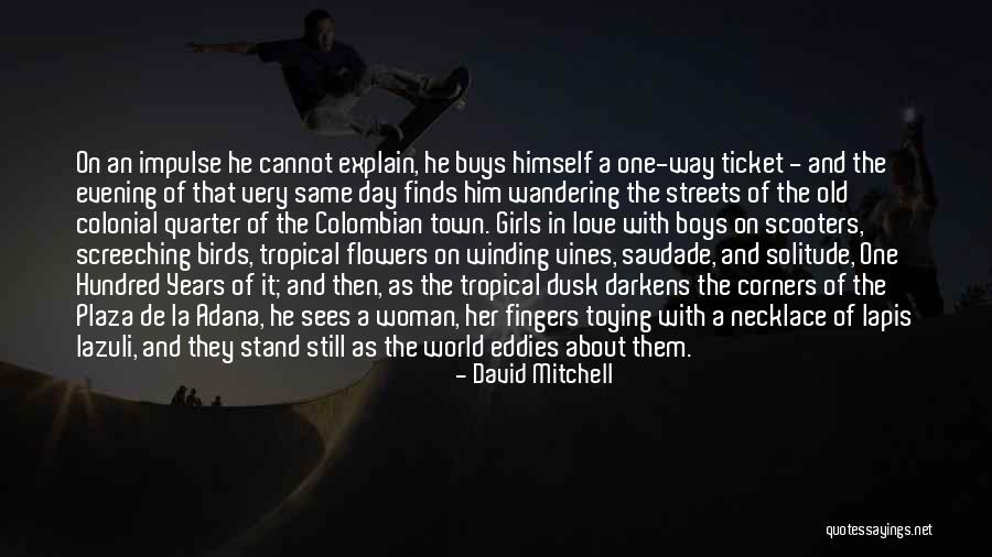 Old Town Quotes By David Mitchell Old Town Quotes By David Mitchell