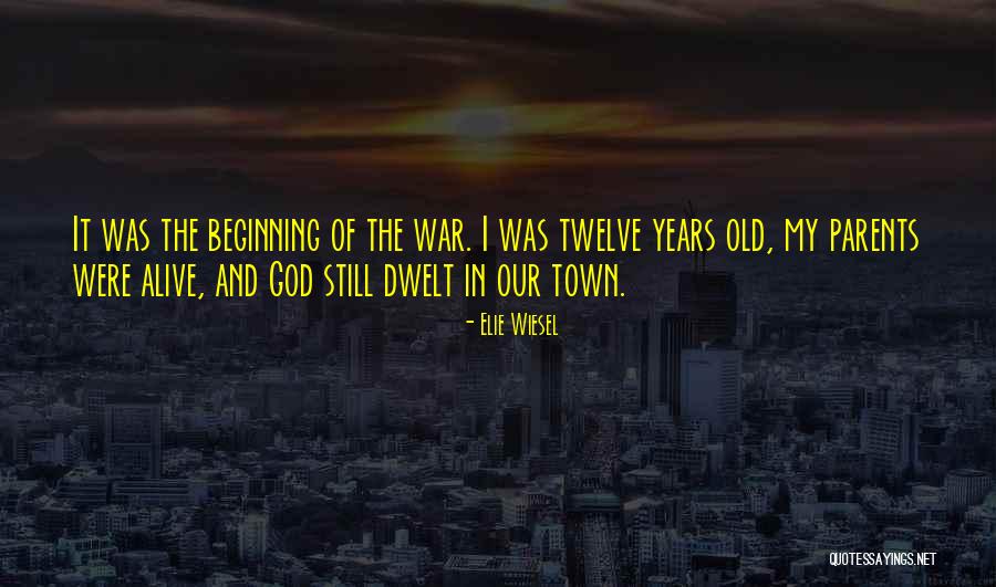 Old Town Quotes By Elie Wiesel Old Town Quotes By Elie Wiesel